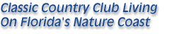 country club living